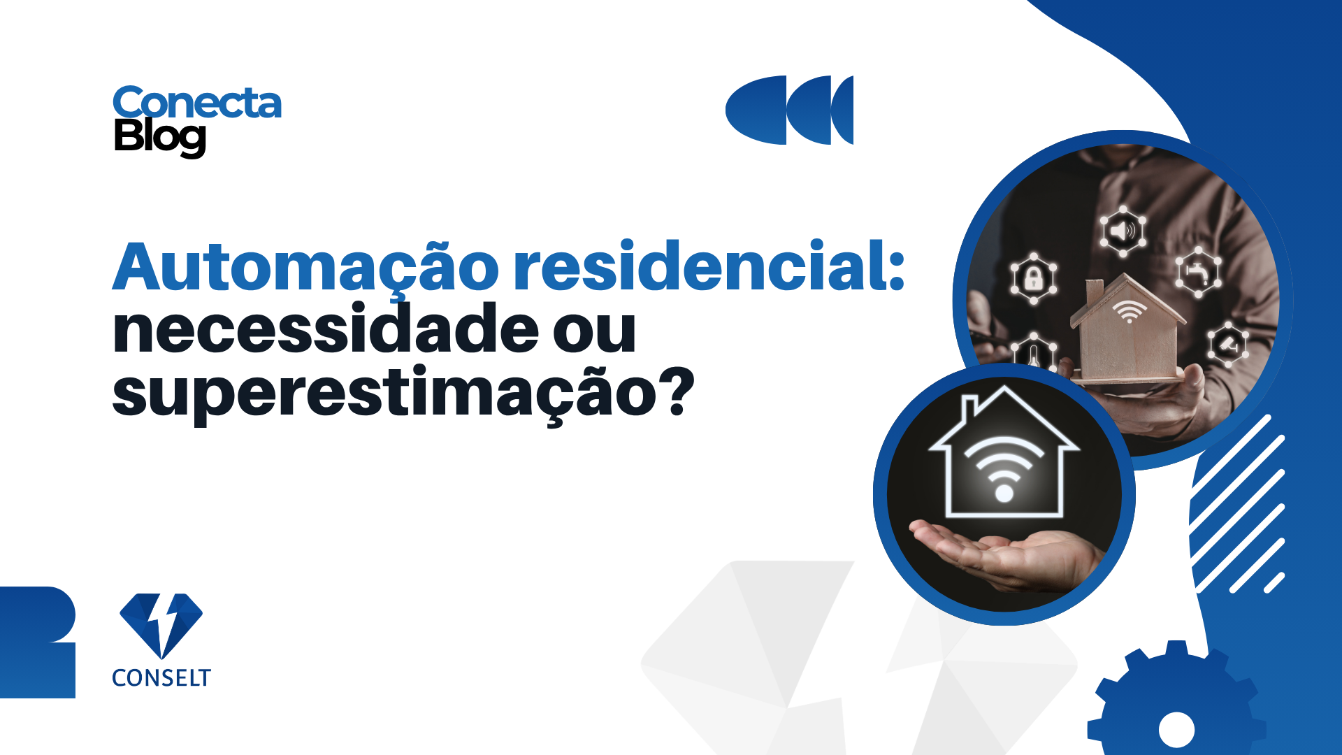 Automação Residencial: Necessidade ou Superestimação?